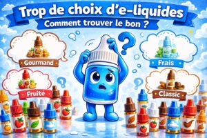 Trop de choix e-liquides